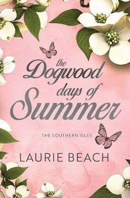 Dogwood Days of Summer 1