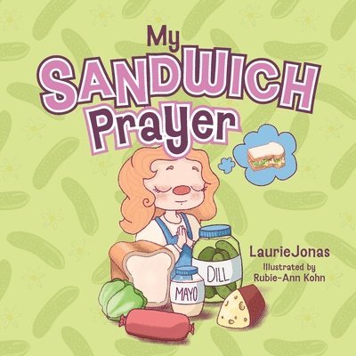 My Sandwich Prayer 1