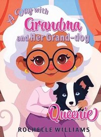bokomslag A Day with Grandma and Her Grand-dog Queenie