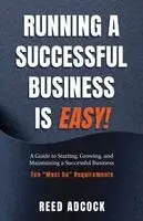 Reed Adcock - Running a Successful Business Is Easy!, Häftad. Tillgänglighet: Lägg i varukorg