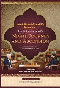 bokomslag Javed Ahmed Ghamidi's Stance on Prophet Muhammad's Night Journey and Ascension