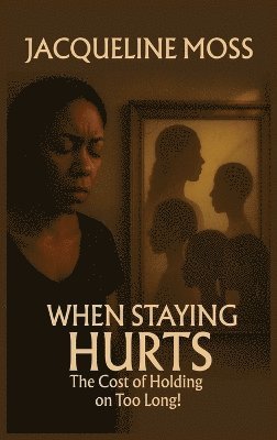 bokomslag When Staying Hurts