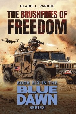 Blaine L Pardoe - Brushfires of Freedom, Häftad