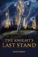 Bear Pardun - Knight's Last Stand, Häftad