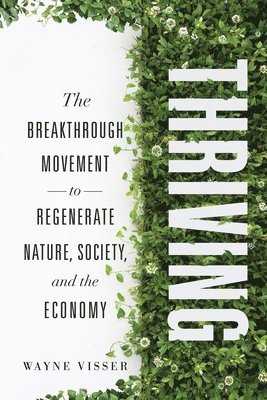 bokomslag Thriving: The Breakthrough Movement to Regenerate Nature, Society, and the Economy