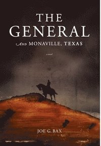 bokomslag The General and Monaville, Texas