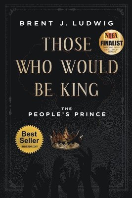 bokomslag Those Who Would Be King