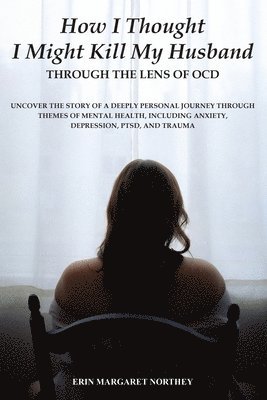 Erin Margaret Northey - How I thought I might Kill My Husband, Häftad