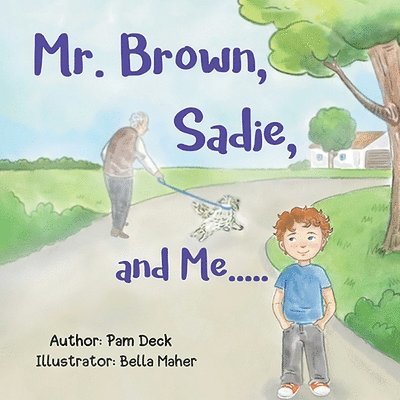 Mr. Brown, Sadie, and Me