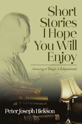 bokomslag Short Stories I Hope You Will Enjoy