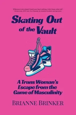 Brianne Brinker - Skating Out of the Vault, Häftad. Tillgänglighet: Lägg i varukorg