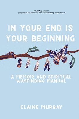 In Your End Is Your Beginning