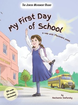 bokomslag My First Day of School: a tale with movement poses