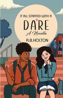bokomslag It All Started With A Dare (Love By Chance Series, Book 1)