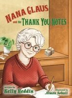 Kelly Reddin - Nana Claus and the Thank-You Notes, Inbunden