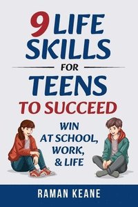 bokomslag 9 Life Skills for Teens to Succeed