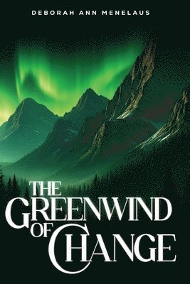 Deborah Anne Menelaus - Greenwind of Change, Häftad