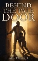 Michael Franks - Behind The Pale Door, Inbunden