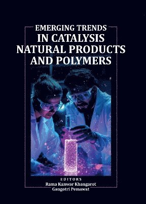 Emerging Trends in Catalysis, Natural Products, and Polymers