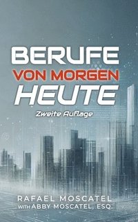 bokomslag Berufe Von Morgen Heute