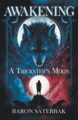 Awakening: A Trickster's Moon 1