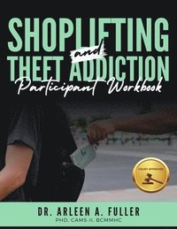 bokomslag Shoplifting and Theft Addiction Participant Workbook