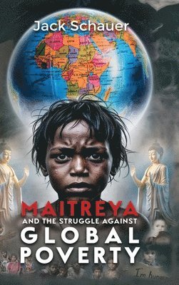 Maitreya and the Struggle Against Global Poverty 1