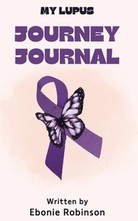 bokomslag My Lupus Journey Journal