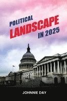 bokomslag Political Landscape in 2025