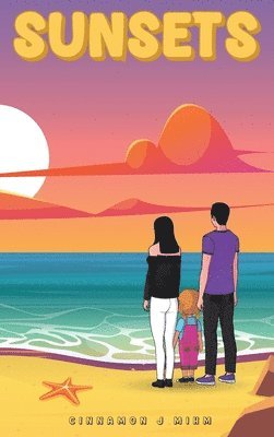 Cinnamon J Mihm - Sunsets, Inbunden