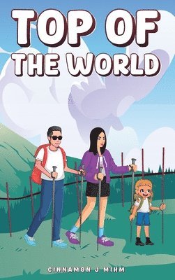 Cinnamon J Mihm - Top of the World, Inbunden