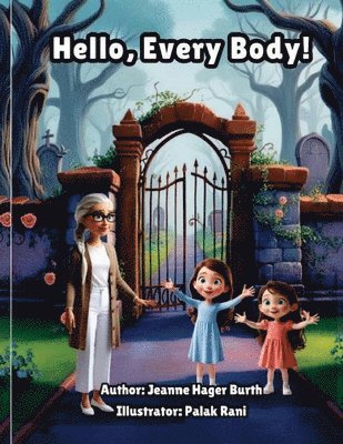 Jeanne L Hager Burth - Hello, Every Body!, Häftad