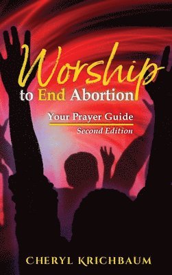 Worship to End Abortion