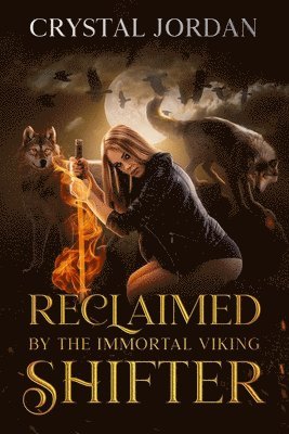 Crystal Jordan - Reclaimed by the Immortal Viking Shifter, Häftad