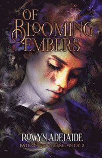 bokomslag Of Blooming Embers