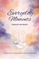 Deborah Ann Martin - Everyday Moments, Häftad