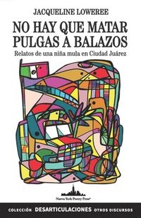 bokomslag No hay que matar pulgas a balazos