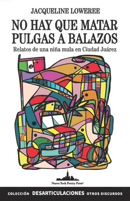 Jacqueline Loweree - No hay que matar pulgas a balazos, Häftad