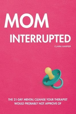 Mom Interrupted