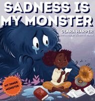 Clara Harper - Sadness Is My Monster, Inbunden