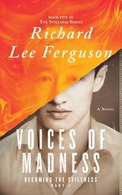 Becoming the Stillness Part 1, Voices of Madness