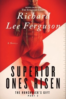 Hunchback's Gift Part 2, Superior Ones Risen