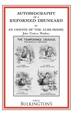 bokomslag Autobiography of a Reformed Drunkard
