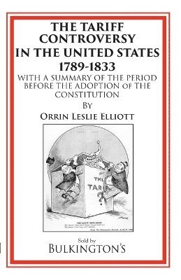 bokomslag Tariff Controversy in the United States 1789-1833
