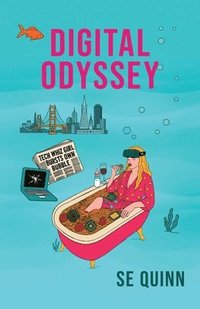 bokomslag Digital Odyssey: Tech Whiz Girl Bursts Own Bubble