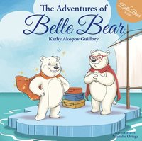bokomslag The Adventures of Belle Bear