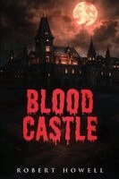Robert Howell - Blood Castle, Häftad