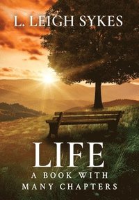 bokomslag Life, A Book with Many Chapters
