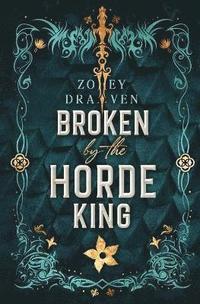 bokomslag Broken by the Horde King