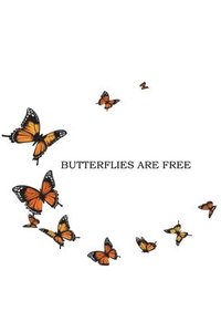 bokomslag Butterflies Are Free